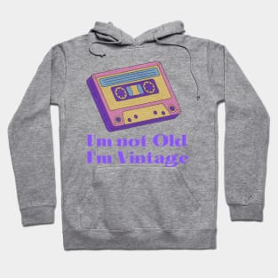 Not Old Vintage Hoodie